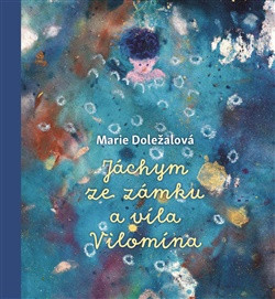 Jáchym ze zámku a víla Vilomína